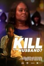 Watch How to Kill Your Husband? Freemovieswatch
