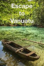 Watch Escape to Vanuatu Freemovieswatch