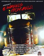 Watch 6 Wheels from Hell! Freemovieswatch
