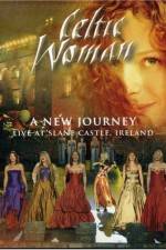Watch Celtic Woman: A New Journey Freemovieswatch