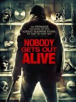 Watch Nobody Gets Out Alive Freemovieswatch