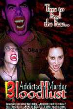 Watch Addicted to Murder 3: Blood Lust Freemovieswatch