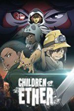 Watch Children of Ether Freemovieswatch