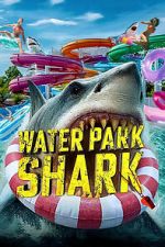 Watch Water Park Shark Freemovieswatch