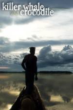 Watch Killer Whale & Crocodile Freemovieswatch