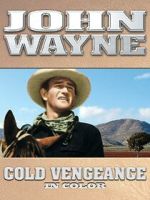 Watch John Wayne: Cold Vengeance (In Color) Freemovieswatch