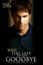 Watch Too Late to Say Goodbye Freemovieswatch