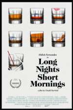 Watch Long Nights Short Mornings Freemovieswatch