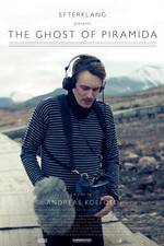 Watch Efterklang: The Ghost of Piramida Freemovieswatch