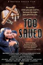Watch Too Saved Freemovieswatch