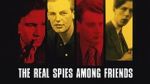 Watch The Real Spies Among Friends Freemovieswatch