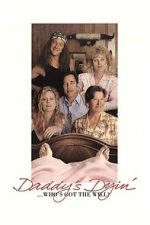 Watch Daddy\'s Dyin\'... Who\'s Got the Will? Freemovieswatch