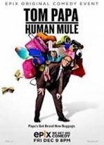 Watch Tom Papa: Human Mule Freemovieswatch