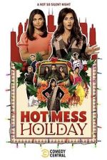 Watch Hot Mess Holiday Freemovieswatch