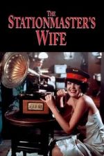 Watch The Stationmaster�s Wife Freemovieswatch