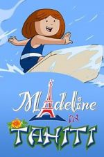 Watch Madeline in Tahiti Freemovieswatch