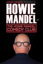 Watch Howie Mandel Presents: Howie Mandel at the Howie Mandel Comedy Club Freemovieswatch