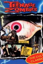 Watch Teenage Zombies Freemovieswatch