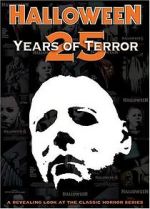 Watch Halloween: 25 Years of Terror Freemovieswatch