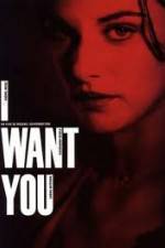 Watch I Want You Freemovieswatch