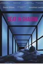 Watch Seat in Shadow Freemovieswatch