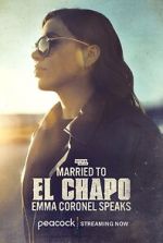 Watch Married to El Chapo: Emma Coronel Speaks Freemovieswatch