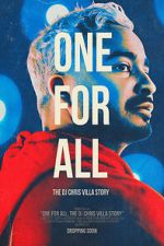 Watch One for All: The DJ Chris Villa Story Freemovieswatch
