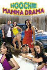 Watch Hoochie Mamma Drama Freemovieswatch