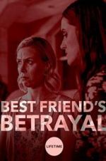 Watch Best Friend\'s Betrayal Freemovieswatch