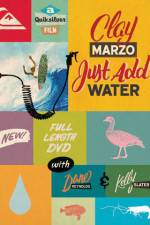 Watch Clay Marzo Just Add Water Freemovieswatch