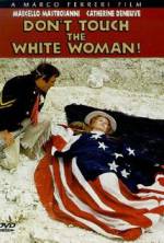 Watch Don't Touch the White Woman! Freemovieswatch