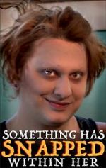 Watch Something Has Snapped Within Her (Short 2021) Freemovieswatch
