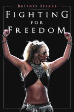 Watch Britney Spears: Fighting for Freedom Freemovieswatch