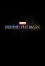 Watch Marvel\'s Behind the Mask Freemovieswatch