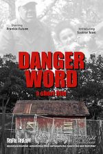 Watch Danger Word (Short 2013) Freemovieswatch