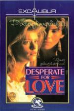 Watch Desperate for Love Freemovieswatch