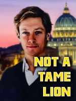 Watch Not A Tame Lion Freemovieswatch