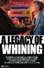 Watch A Legacy of Whining Freemovieswatch