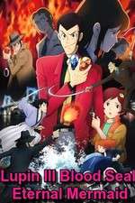 Watch Lupin the III: Chi no kokuin - eien no mermaid Freemovieswatch