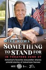 Watch Something to Stand for with Mike Rowe Freemovieswatch