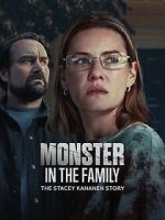 Watch Monster in the Family: The Stacey Kananen Story Freemovieswatch