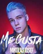 Watch Mikolas Josef: Me Gusta Freemovieswatch