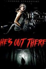 Watch He\'s Out There Freemovieswatch