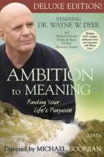 Watch Ambition to Meaning Finding Your Life's Purpose Freemovieswatch