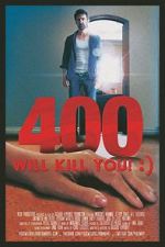 Watch 400 Will Kill You! :) Freemovieswatch