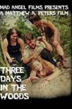 Watch Three Days in the Woods Freemovieswatch