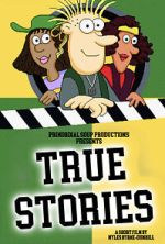 Watch True Stories (Short 2023) Freemovieswatch