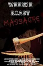 Watch Weenie Roast Massacre Freemovieswatch