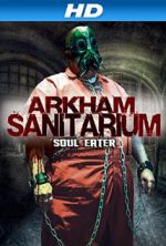 Watch Arkham Sanitarium: Soul Eater Freemovieswatch