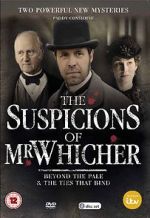 Watch The Suspicions of Mr Whicher: The Ties That Bind Freemovieswatch
